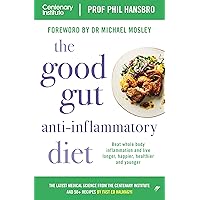 The Good Gut Anti-Inflammatory Diet: Beat whole body inflammation and live longer, happier, healthier and younger The Good Gut Anti-Inflammatory Diet: Beat whole body inflammation and live longer, happier, healthier and younger Kindle Paperback