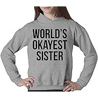 Crazy Dog T-Shirts World's Okayest Sister Hoodie Funny Siblings Sweatshirt For Sisters