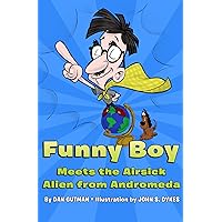 Funny Boy Meets the Airsick Alien from Andromeda Funny Boy Meets the Airsick Alien from Andromeda Kindle Paperback Audible Audiobook Hardcover