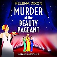 Murder at the Beauty Pageant: A Miss Underhay Mystery, Book 12 Murder at the Beauty Pageant: A Miss Underhay Mystery, Book 12 Audible Audiobook Kindle Paperback