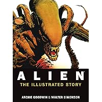Alien: The Illustrated Story Alien: The Illustrated Story Paperback Hardcover