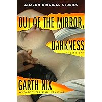 Out of the Mirror, Darkness (Into Shadow collection) Out of the Mirror, Darkness (Into Shadow collection) Kindle Audible Audiobook
