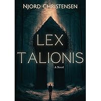 Lex Talionis: A Dark Philosophical Novel (The Mind of Gods) Lex Talionis: A Dark Philosophical Novel (The Mind of Gods) Kindle Paperback