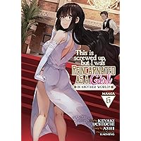 This Is Screwed Up, but I Was Reincarnated as a GIRL in Another World! (Manga) Vol. 6 This Is Screwed Up, but I Was Reincarnated as a GIRL in Another World! (Manga) Vol. 6 Paperback