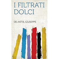 I Filtrati Dolci (Italian Edition)