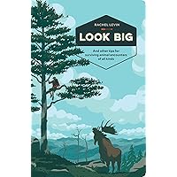 Look Big: And Other Tips for Surviving Animal Encounters of All Kinds Look Big: And Other Tips for Surviving Animal Encounters of All Kinds Paperback Kindle