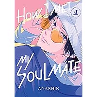 How I Met My Soulmate Vol. 1 How I Met My Soulmate Vol. 1 Kindle Paperback