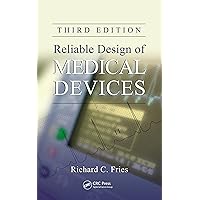 Reliable Design of Medical Devices Reliable Design of Medical Devices Kindle Paperback Hardcover