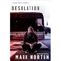 Desolation: A Heavy Metal Memoir Desolation: A Heavy Metal Memoir Hardcover Audible Audiobook Kindle