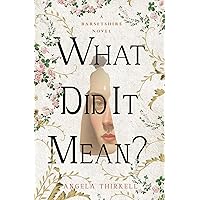 What Did It Mean? (The Barsetshire Novels) What Did It Mean? (The Barsetshire Novels) Kindle Paperback Hardcover