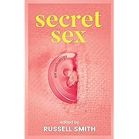 Secret Sex: An Anthology Secret Sex: An Anthology Paperback Kindle