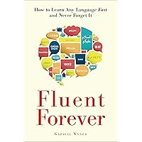 Fluent Forever: How to Learn Any Language Fast and Never Forget It Fluent Forever: How to Learn Any Language Fast and Never Forget It Paperback Kindle Spiral-bound