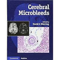 Cerebral Microbleeds: Pathophysiology to Clinical Practice (Cambridge Medicine (Hardcover)) Cerebral Microbleeds: Pathophysiology to Clinical Practice (Cambridge Medicine (Hardcover)) Hardcover Kindle Printed Access Code