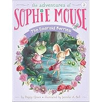 The Emerald Berries (The Adventures of Sophie Mouse Book 2) The Emerald Berries (The Adventures of Sophie Mouse Book 2) Paperback Audible Audiobook Kindle Hardcover Audio CD