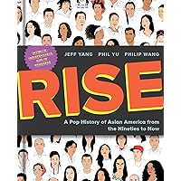 Rise: A Pop History of Asian America from the Nineties to Now Rise: A Pop History of Asian America from the Nineties to Now Hardcover Audible Audiobook Kindle Paperback Audio CD