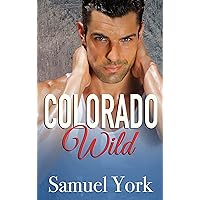 Colorado Wild (Colorado Protectors Book 1)