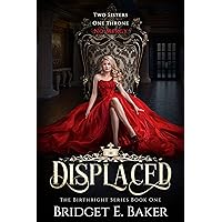 Displaced (The Birthright Series Book 1) Displaced (The Birthright Series Book 1) Kindle Audible Audiobook Paperback Hardcover