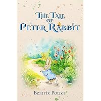 The Tale of Peter Rabbit (Illustrated): The 1902 Classic Edition with Original Illustrations The Tale of Peter Rabbit (Illustrated): The 1902 Classic Edition with Original Illustrations Kindle Paperback