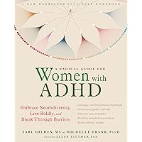 A Radical Guide for Women with ADHD: Embrace Neurodiversity, Live Boldly, and Break Through Barriers A Radical Guide for Women with ADHD: Embrace Neurodiversity, Live Boldly, and Break Through Barriers Paperback Kindle Audible Audiobook Spiral-bound