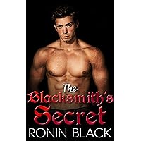 The Blacksmith's Secret: A Gay M/M Paranormal Vampire Erotic Story of Forbidden Love The Blacksmith's Secret: A Gay M/M Paranormal Vampire Erotic Story of Forbidden Love Kindle