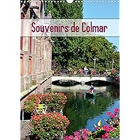 Souvenirs de Colmar 2020: Decouvrez la ville pittoresque de Colmar au c ur de l'Alsace (Calvendo Places) (French Edition)
