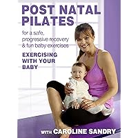 Postnatal Pilates with Caroline Sandry: Exercising With Your Baby