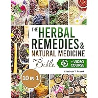 The Herbal Remedies & Natural Medicine Bible: The Ultimate Collection of Healing Herbs and Plants. Use the Power of Alkaline Herbs to Detoxify your Organs, boost Immunity and restore Health The Herbal Remedies & Natural Medicine Bible: The Ultimate Collection of Healing Herbs and Plants. Use the Power of Alkaline Herbs to Detoxify your Organs, boost Immunity and restore Health Kindle Paperback