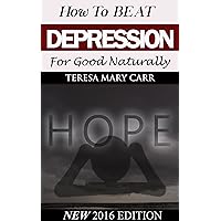 How to Beat Depression for Good Naturally