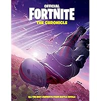 FORTNITE (Official): The Chronicle: All the Best Moments from Battle Royale (Official Fortnite Books) FORTNITE (Official): The Chronicle: All the Best Moments from Battle Royale (Official Fortnite Books) Hardcover