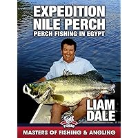 Expedition Nile Perch: Perch Fishing in Eygpt - Liam Dale (Masters of Fishing & Angling)