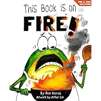 This Book Is On Fire!: A Funny And Interactive Story For Kids (Finn the Frog Collection) This Book Is On Fire!: A Funny And Interactive Story For Kids (Finn the Frog Collection) Hardcover Kindle