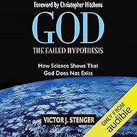 God - the Failed Hypothesis: How Science Shows That God Does Not Exist God - the Failed Hypothesis: How Science Shows That God Does Not Exist Audible Audiobook Hardcover Kindle Paperback