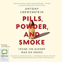 Pills, Powder, and Smoke: Inside the Bloody War on Drugs Pills, Powder, and Smoke: Inside the Bloody War on Drugs Audible Audiobook Paperback Kindle