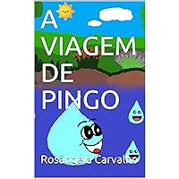 A VIAGEM DE PINGO (Portuguese Edition) A VIAGEM DE PINGO (Portuguese Edition) Kindle