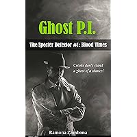Ghost P.I.: Blood Times Ghost P.I.: Blood Times Kindle