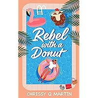 Rebel with a Donut: A Sweet YA Romance (Running on Love and Donuts Book 1)