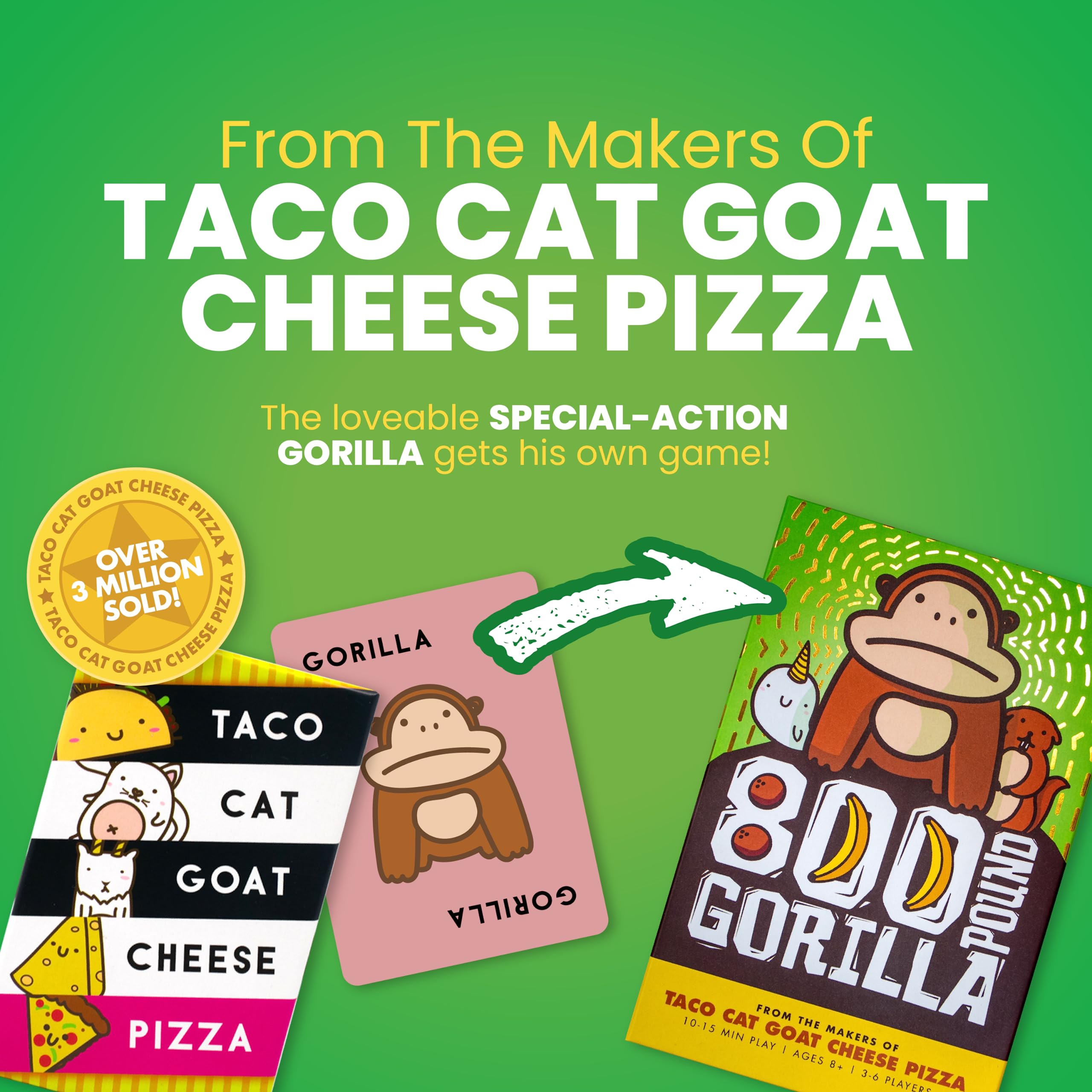 800 Pound Gorilla – by Taco Cat Goat Cheese Pizza - Fun Family Card Game for Kids and Adults – Great for Family Game Night, Vacation, Birthday Gift for Kids Ages 8+ - Easy, 15 min, 3-6 Players