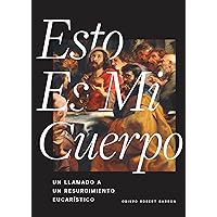 Esto Es Mi Cuerpo (Spanish Edition) Esto Es Mi Cuerpo (Spanish Edition) Paperback