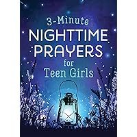 3-minute Nighttime Prayers for Teen Girls (3-minute Devotions) 3-minute Nighttime Prayers for Teen Girls (3-minute Devotions) Paperback