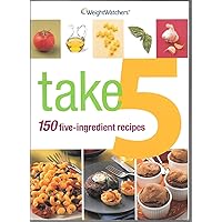 Take 5: 150 Five-Ingredient Recipes (Weight Watchers) Take 5: 150 Five-Ingredient Recipes (Weight Watchers) Paperback