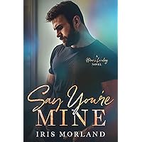 Say You're Mine (Heron's Landing Book 1) Say You're Mine (Heron's Landing Book 1) Kindle Audible Audiobook Paperback Audio CD