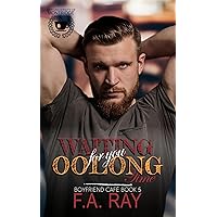 Waiting for You Oolong Time: A Friends-to-Lovers MM Romance (Boyfriend Café Book 5) Waiting for You Oolong Time: A Friends-to-Lovers MM Romance (Boyfriend Café Book 5) Kindle Paperback