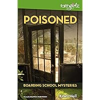 Poisoned (Faithgirlz / Boarding School Mysteries) Poisoned (Faithgirlz / Boarding School Mysteries) Paperback Kindle Audible Audiobook