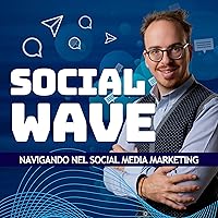 Social Wave: navigando nel social media marketing