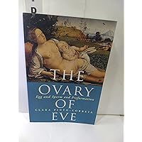 The Ovary of Eve: Egg and Sperm and Preformation The Ovary of Eve: Egg and Sperm and Preformation Paperback Kindle Hardcover