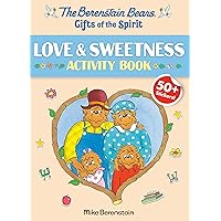 Berenstain Bears Gifts of the Spirit Love & Sweetness Activity Book (Berenstain Bears) (Berenstain Bears Gifts of the Spirit Activity Books) Berenstain Bears Gifts of the Spirit Love & Sweetness Activity Book (Berenstain Bears) (Berenstain Bears Gifts of the Spirit Activity Books) Paperback