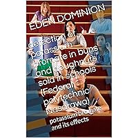 detection of potassium bromate in buns and doughnuts sold in schools (Federal polytechnic Nasarawa): potassium bromate and its effects detection of potassium bromate in buns and doughnuts sold in schools (Federal polytechnic Nasarawa): potassium bromate and its effects Kindle