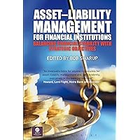 Asset–Liability Management for Financial Institutions: Balancing Financial Stability with Strategic Objectives (Key Concepts) Asset–Liability Management for Financial Institutions: Balancing Financial Stability with Strategic Objectives (Key Concepts) Kindle