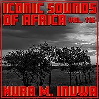 Iconic Sounds Of Africa, Vol. 116 Iconic Sounds Of Africa, Vol. 116 MP3 Music