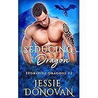 Seducing the Dragon (Stonefire British Dragons Book 2) Seducing the Dragon (Stonefire British Dragons Book 2) Kindle